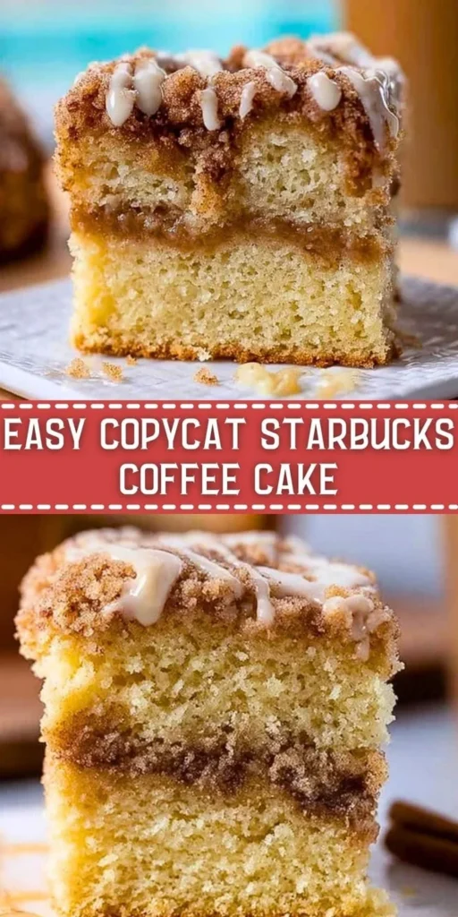 Delicious homemade copycat Starbucks Coffee Cake recipe with crumb topping.